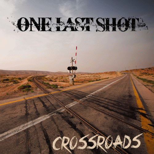 One Last Shot : Crossroads